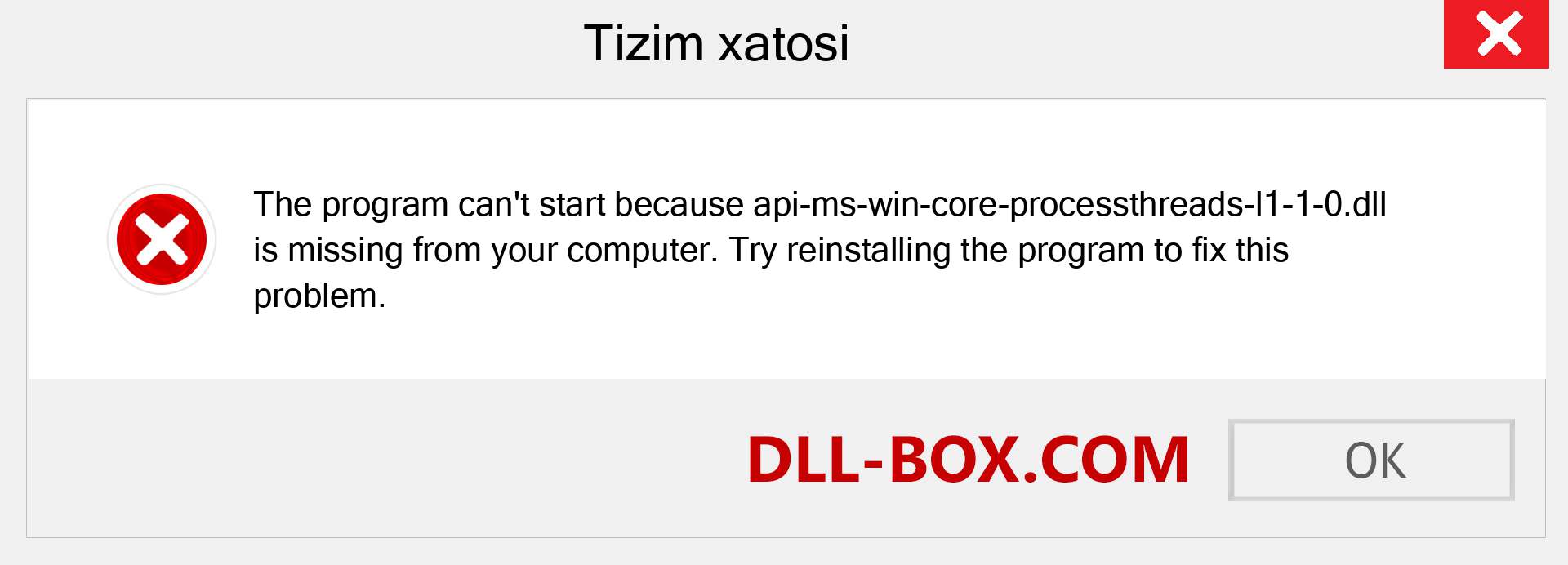 api-ms-win-core-processthreads-l1-1-0.dll fayli yo'qolganmi?. Windows 7, 8, 10 uchun yuklab olish - Windowsda api-ms-win-core-processthreads-l1-1-0 dll etishmayotgan xatoni tuzating, rasmlar, rasmlar